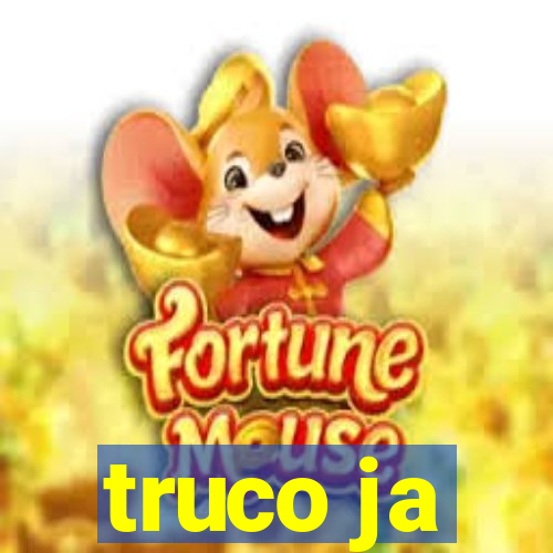 truco ja